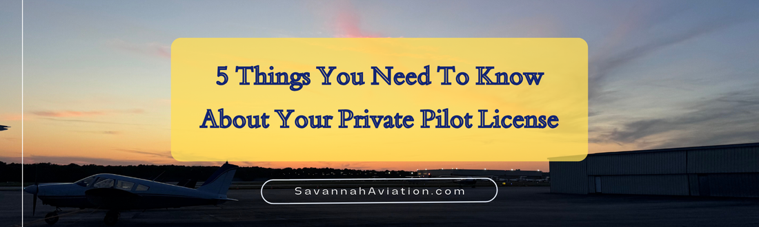 5 Things You Need To Know About Your Private Pilot License
