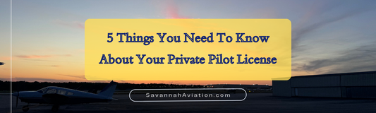 5 Things You Need To Know About Your Private Pilot License