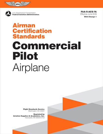 Airman Certification Standards: Commercial Pilot - Airplane (2023): FAA-S-ACS-7A (ASA ACS Series) Paperback